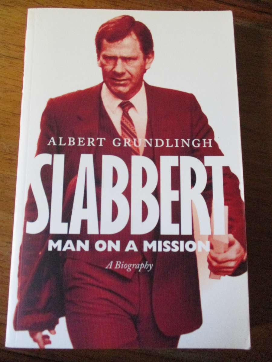 Slabbert Man on a Mission  Albert Grundlingh A Biography