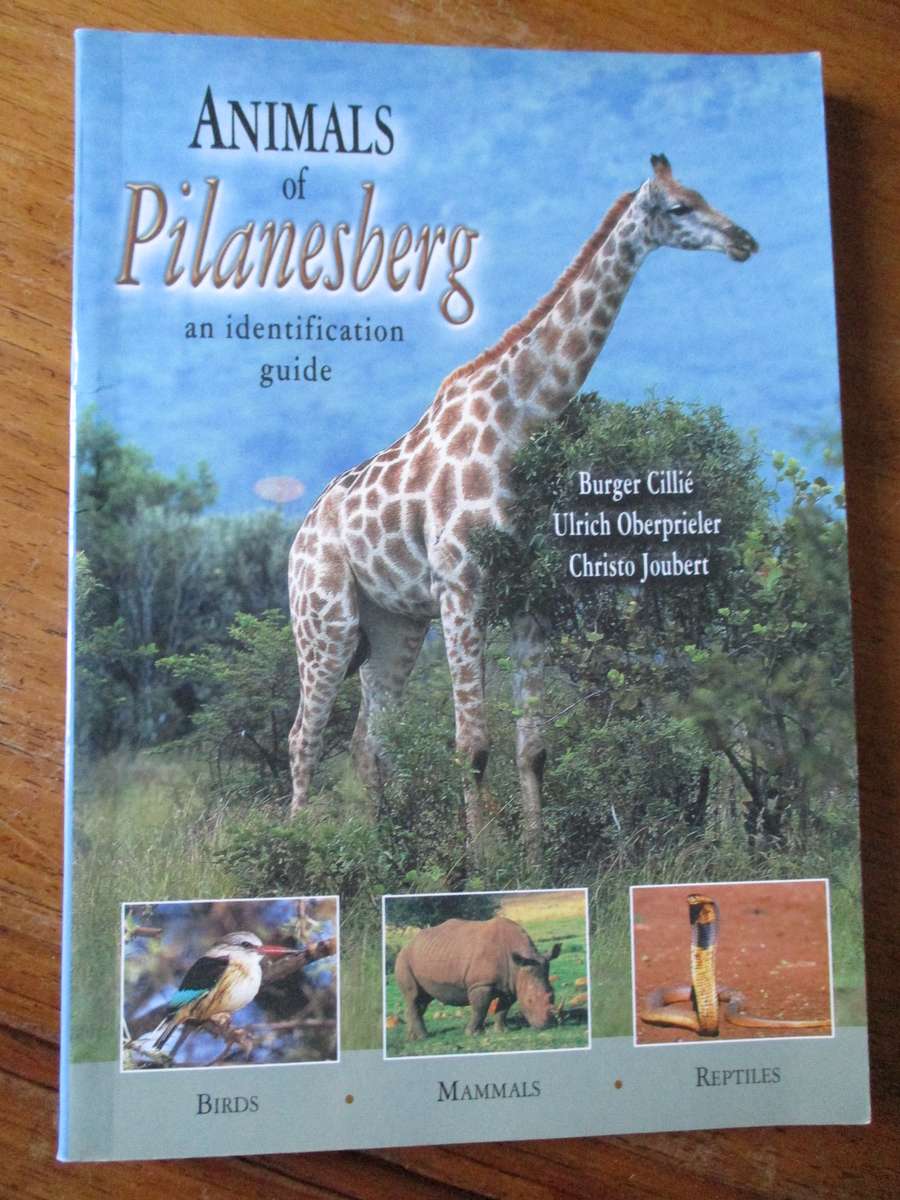 ANIMALS of Pilansbeg an identification guide  B. Cillie, U Oberprieler , C Joubert