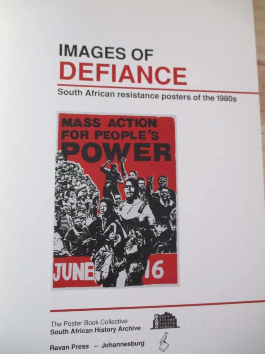 IMAGES OF DEFIANCE  South African Resistance Posters of the 1980s