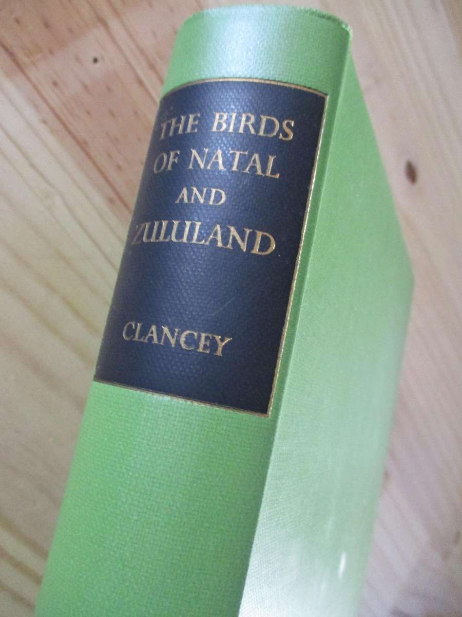 The birds of Natal and Zululand  P.A. Clancey
