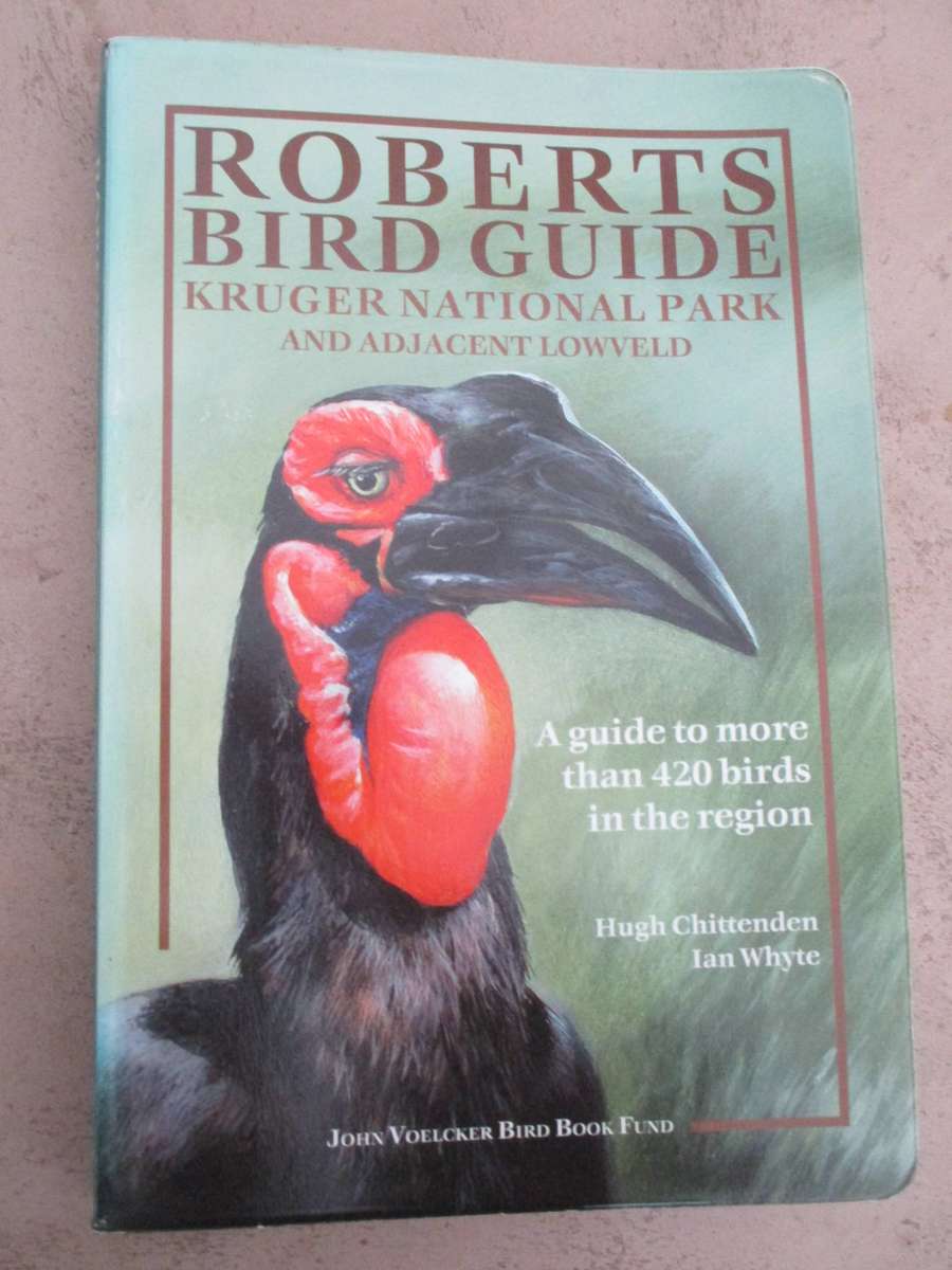 Roberts Bird Guide - Kruger National Park and adjacent Lowveld