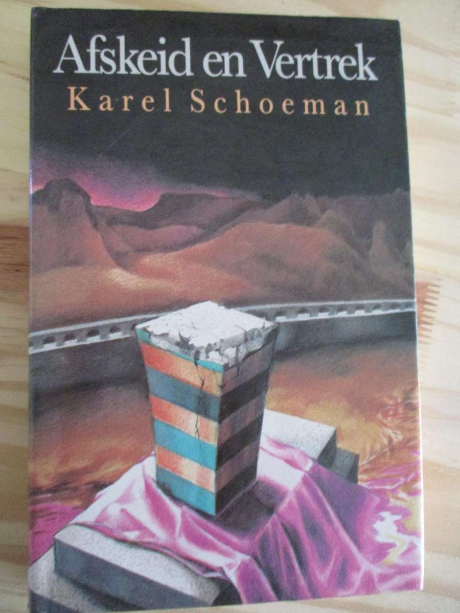 AFSKEID EN VERTREK - Karel Schoeman
