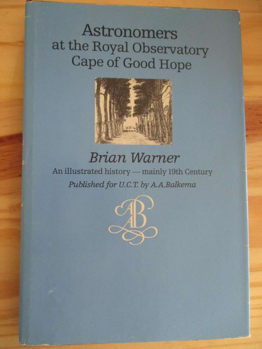 Astronomers at the Royal Observatory Cape of Good Hope. SIGNED COPY. Brian Warner