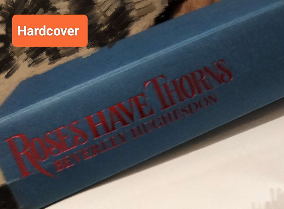 Roses have Thorns -Author Beverley Hughesdon HARDCOVER LOOK AtMy BUY NOW items NO WAITING Pre-owned