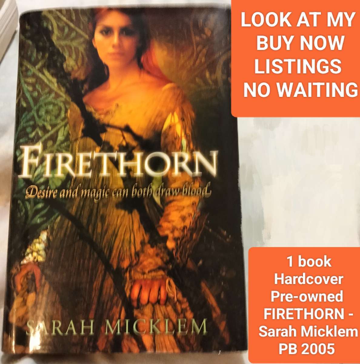 Book1 FIRETHORN+2 WILDFIREdesire+magic can both draw blood Sarah MicklemLOOK AtMy BUY NOW-NO WAITING