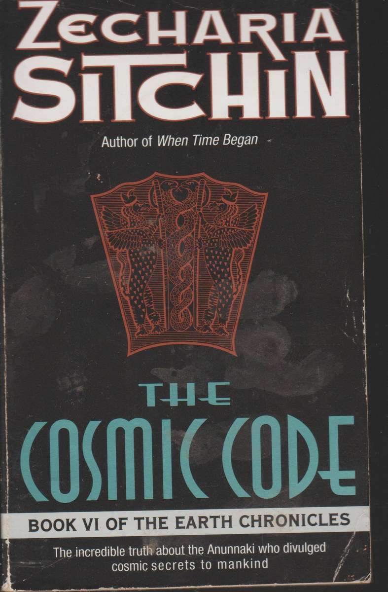 The Cosmic Code  (Book 6 of The Earth Cronicles) - Zecharia Sitchin