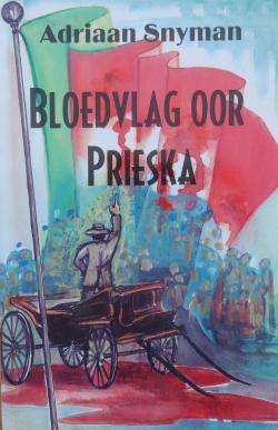 Bloedvlag oor Prieska - Adriaan Snyman