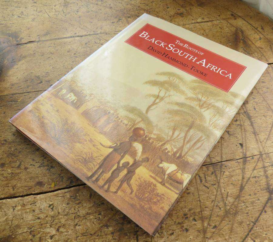 The Roots of Black South Africa - David Hammond-Tooke