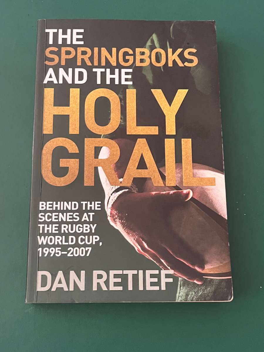 Rugby Book - The Springboks and the Holy Grail:Dan Retief