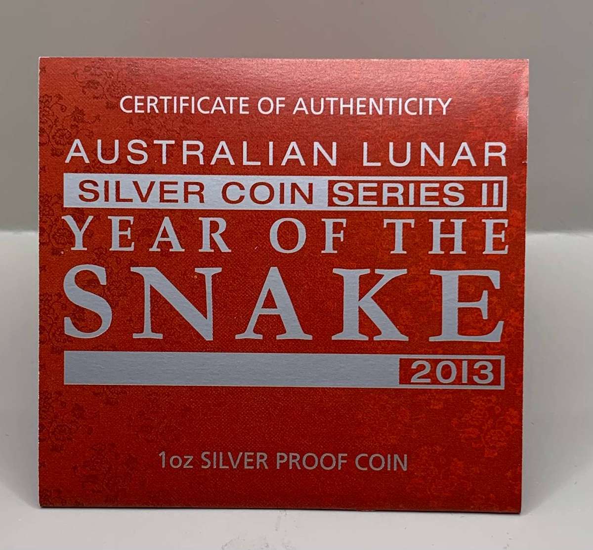 (   12 YEARS AGO )   2013    AUSTRALIAN LUNAR SERIES  THE   SNAKE     PROOF SILVER ISSUE