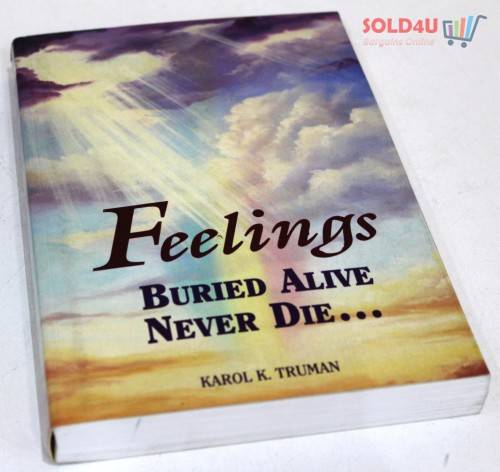 Feelings Buried Alive Never Die  by Karol K. Truman