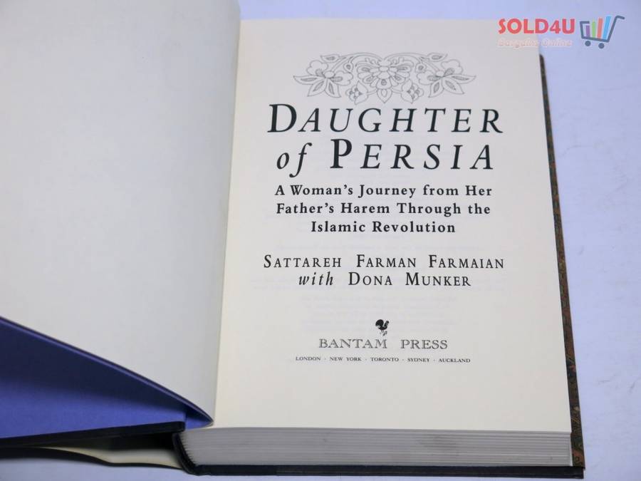 Daughter of Persia: A Woman`s Journey from Her Father`s Harem by Sattareh Farman Farmaian