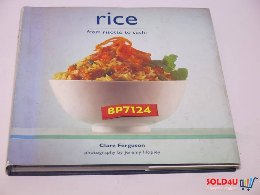 Rice: From Risotto to Sushi - 1997 - Clare Ferguson