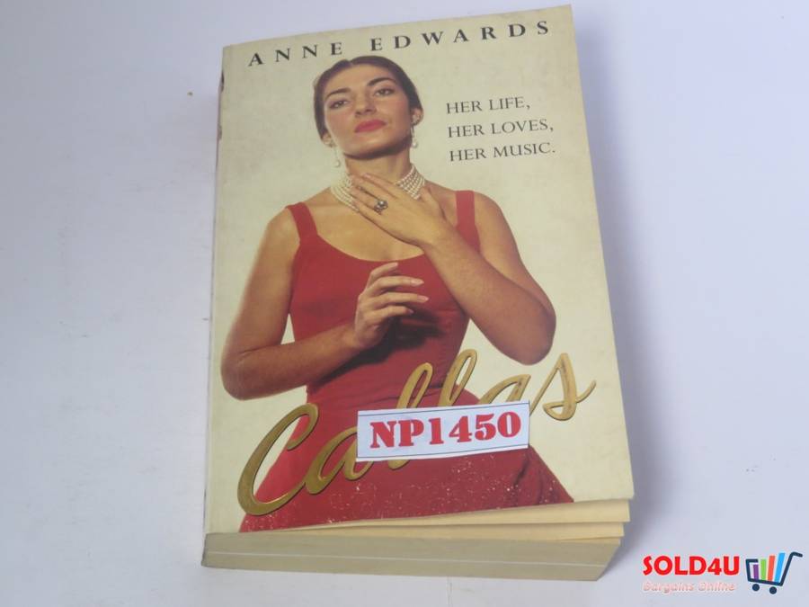 Callas: Her Life, Her Loves, Her Music - Anne Edwards