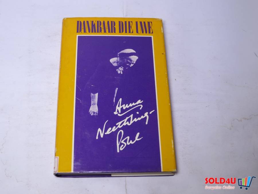 Dankbaar die Uwe - Anna Neethling-Pohl