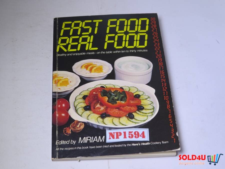 Fast Food Real Food -Healthy and Enjoyable Meals on the Table within 10 to 30 Minute- Miriam Polunin