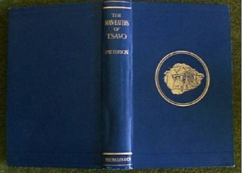 MAN EATERS OF TSAVO, AND OTHER EAST AFRICAN ADVENTURES, PATTERSON, 1st Reprint 1908