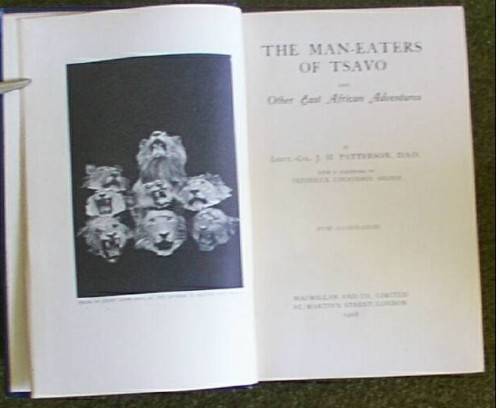 MAN EATERS OF TSAVO, AND OTHER EAST AFRICAN ADVENTURES, PATTERSON, 1st Reprint 1908