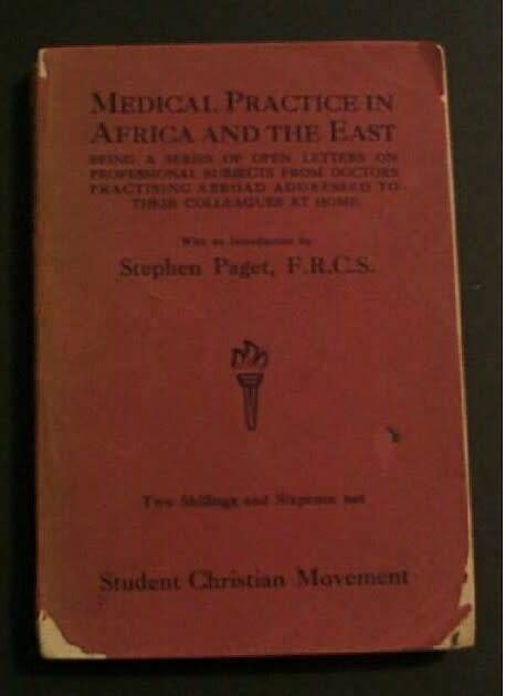 MEDICAL PRACTICE IN AFRICA AND THE EAST, intro by Stephen Paget, 1923