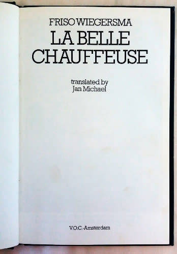 La Belle Chauffeuse by Friso Wiegersma translated into English by Jan Michael