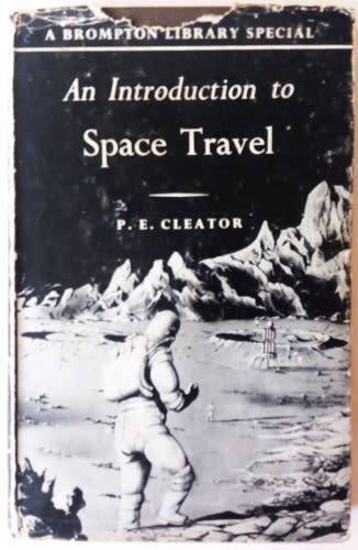 An introduction into space travel by P.E. Cleator 1961