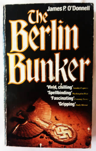 The Berlin Bunker by James.P O`Donnell
