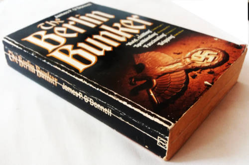 The Berlin Bunker by James.P O`Donnell