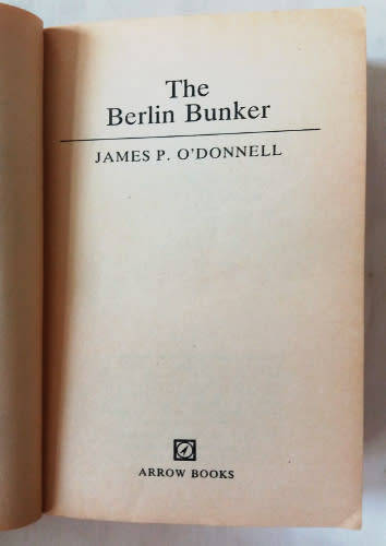 The Berlin Bunker by James.P O`Donnell