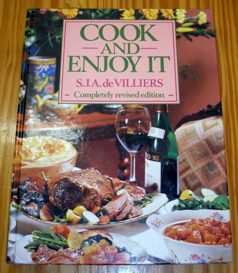 Cook and Enjoy It by S.J.A.de Villiers
