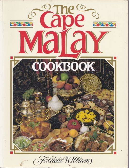 THE CAPE MALAY COOKBOOK by Faldela Williams