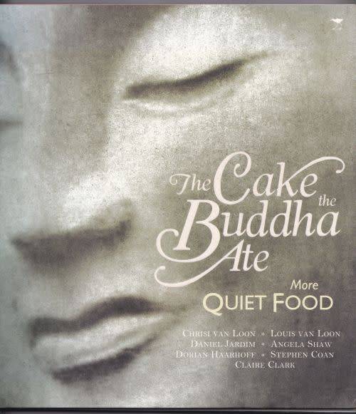 THE CAKE THE BUDDHA ATE MORE QUIET FOOD