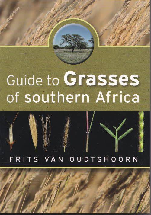 GUIDE TO GRASSES OF SOUTHERN AFRICA by Frits van Oudtshoorn