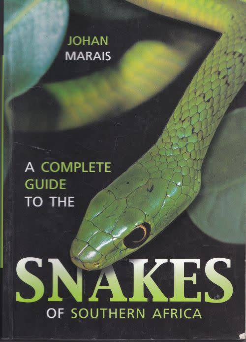 A COMPLETE GUIDE TO THE SNAKES OF SOUTHERN AFRICA by Johan Marais