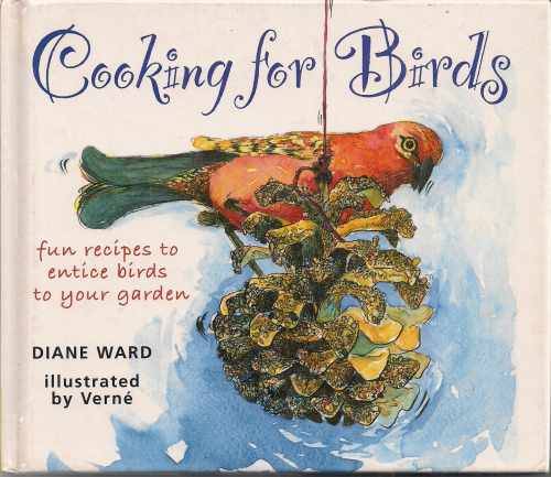 COOKING FOR BIRDS by Diane Ward illustrated by Verne