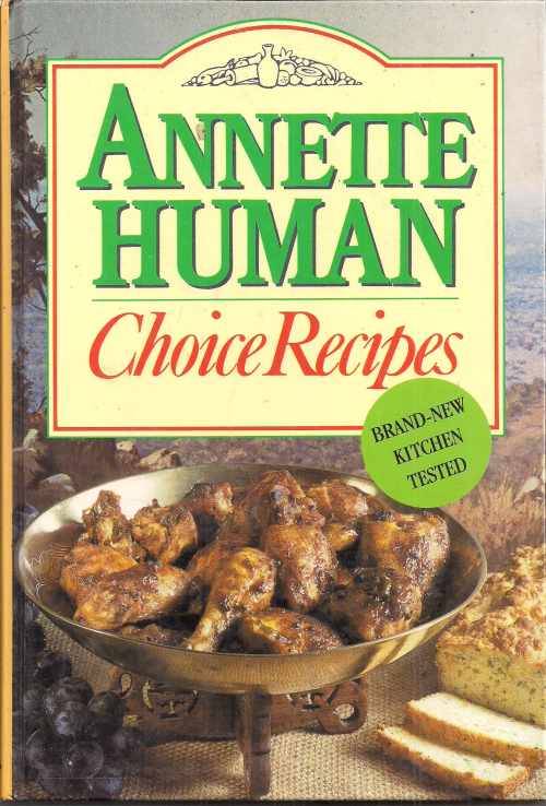 CHOICE RECIPES by Annette Human