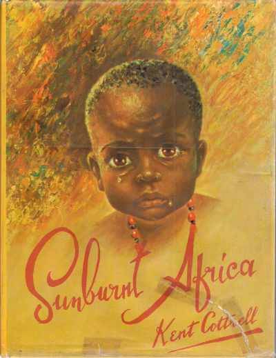 SUNBURNT AFRICA by Kent Cottrell