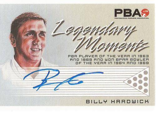 BILLY HARDWICK - `RITTENHOUSE PBA TENPIN BOWLING` 08 - CERTIFIED `LEGENDARY MOMENTS AUTOGRAPH` CARD