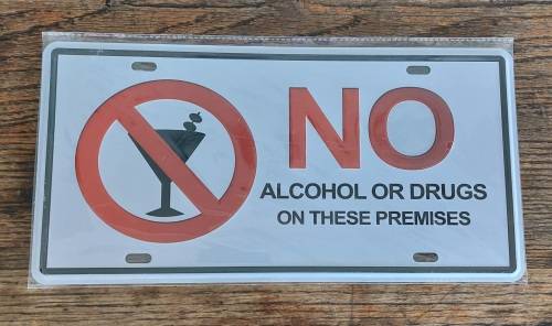 No Alcohol or Drugs on These Premises - Tin Sign
