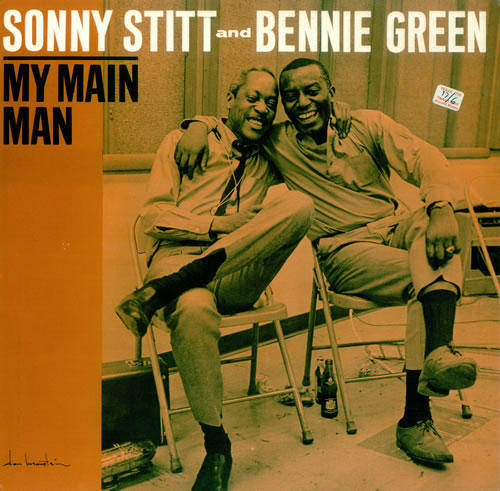 Sonny Stitt and Bennie Green, " My Main MAn ", LP