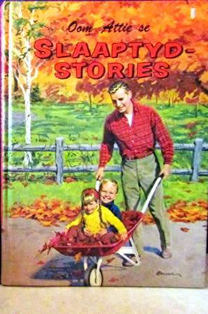 Oom Attie se Slaaptyd Stories - Eerste Uitgawe 1926 Hierdie Druk van 1964