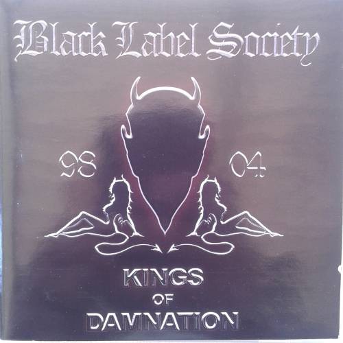 Black Label Society - Kings Of Damnation (2005)
