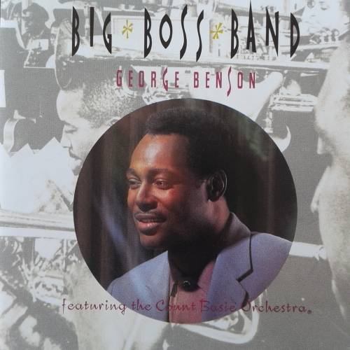 George Benson (Feat. The Count Basie Orchestra) - Big Boss Band (1990)