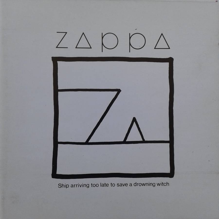 Frank Zappa - Ship Arriving Too Late To Save A Drowning Witch [Import CD] (1982/re1991)