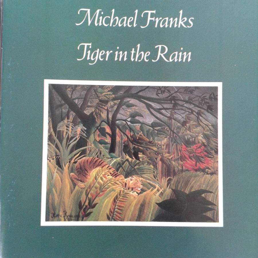 Michael Franks - Tiger In The Rain (1979)