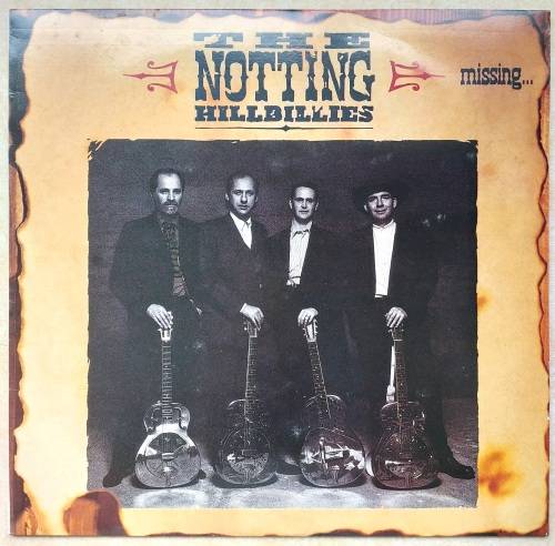 THE NOTTING HILLBILLIES - MISSING PRESUMED HAVING A GOOD TIME