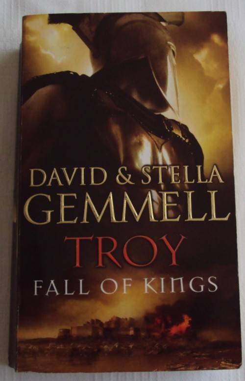 Troy Fall Of Kings  David & Stella Gemmell