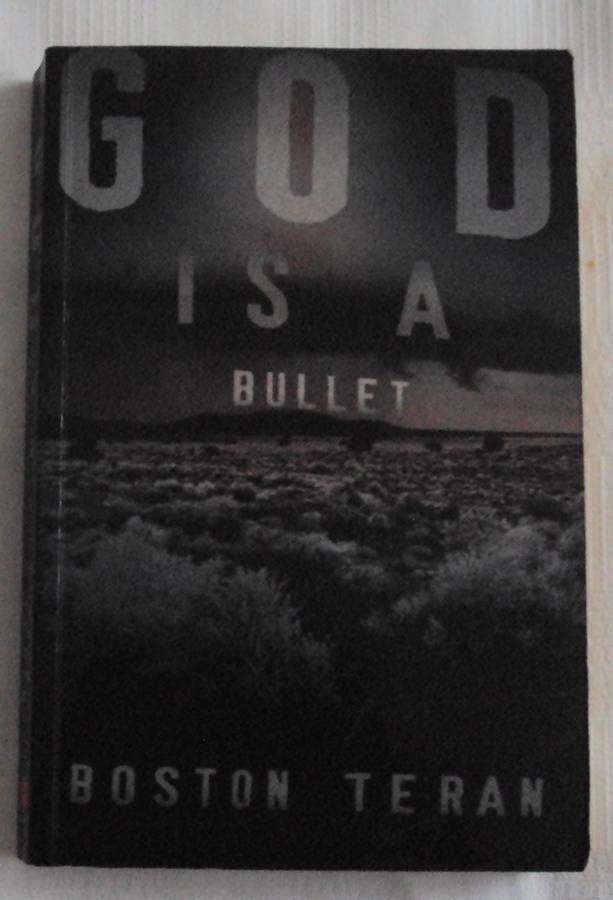 God Is A Bullet Boston Teran