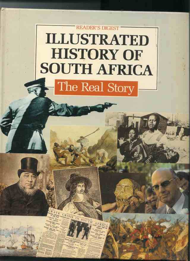 Readers Digest Illustrated History of South Africa The Real Story