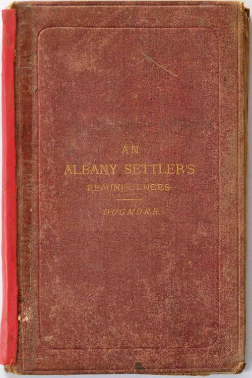 An Albany Settler's Reminiscences by H. Dugmore (1871, 1st ed.)