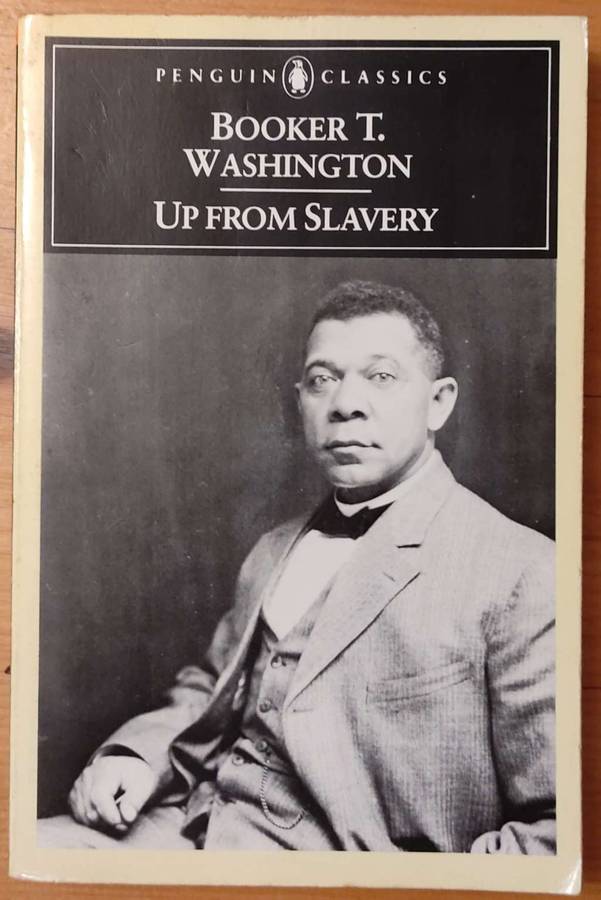 Up From Slavery By Booker T. Washington